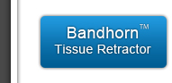 Bandhorn™ Tissue Retractor
